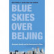 Blue Skies over Beijing: Economic Growth and the Environment in China