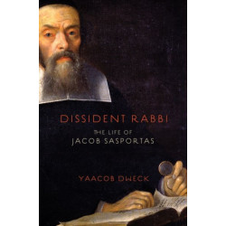 Dissident Rabbi: The Life of Jacob Sasportas