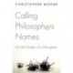 Calling Philosophers Names: On the Origin of a Discipline