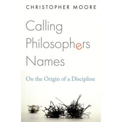 Calling Philosophers Names: On the Origin of a Discipline