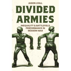 Divided Armies: Inequality and Battlefield Performance in Modern War