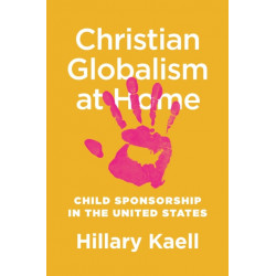 Christian Globalism at Home: Child Sponsorship in the United States