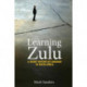 Learning Zulu: A Secret History of Language in South Africa