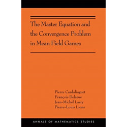 The Master Equation and the Convergence Problem in Mean Field Games: (AMS-201)