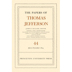 The Papers of Thomas Jefferson, Volume 44: 1 July to 10 November 1804