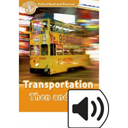 Oxford Read and Discover: Level 5: Transportation Then and Now Audio Pack