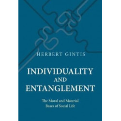Individuality and Entanglement: The Moral and Material Bases of Social Life