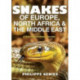 Snakes of Europe, North Africa and the Middle East: A Photographic Guide