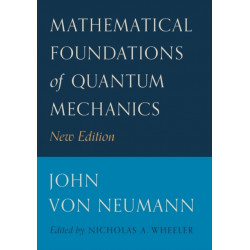 Mathematical Foundations of Quantum Mechanics: New Edition
