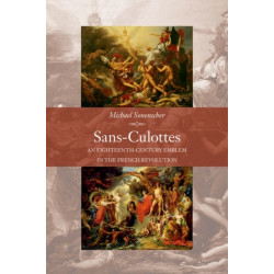 Sans-Culottes: An Eighteenth-Century Emblem in the French Revolution