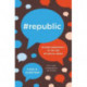 -Republic: Divided Democracy in the Age of Social Media
