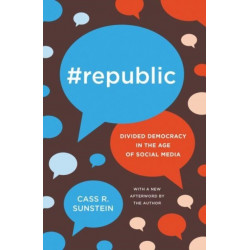 -Republic: Divided Democracy in the Age of Social Media