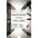 Success through Failure: The Paradox of Design