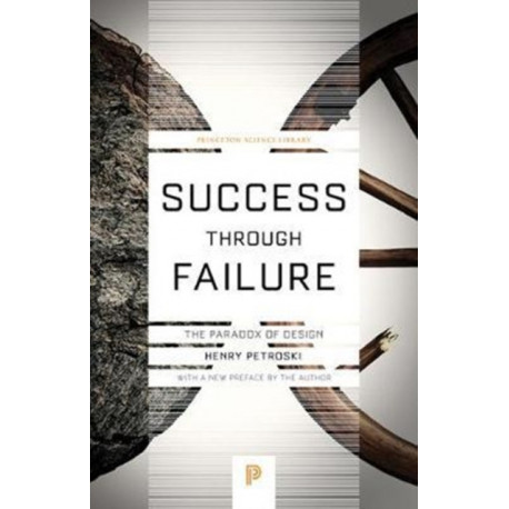 Success through Failure: The Paradox of Design