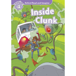 Oxford Read and Imagine: Level 4: Inside Clunk