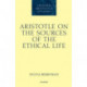 Aristotle on the Sources of the Ethical Life