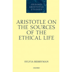 Aristotle on the Sources of the Ethical Life