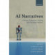 AI Narratives: A History of Imaginative Thinking about Intelligent Machines
