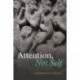 Attention, Not Self