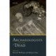 Archaeologists and the Dead: Mortuary Archaeology in Contemporary Society