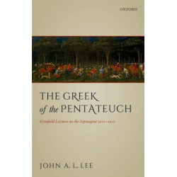 The Greek of the Pentateuch: Grinfield Lectures On The Septuagint 2011-2012
