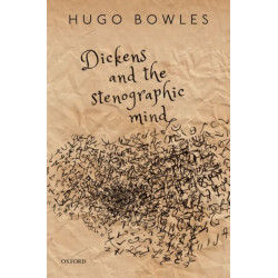 Dickens and the Stenographic Mind
