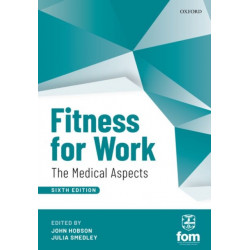 Fitness for Work: The Medical Aspects