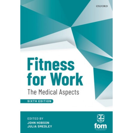 Fitness for Work: The Medical Aspects