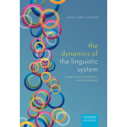 The Dynamics of the Linguistic System: Usage, Conventionalization, and Entrenchment