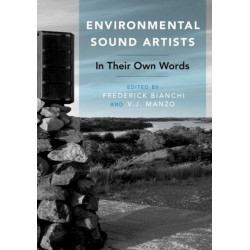 Environmental Sound Artists: In Their Own Words