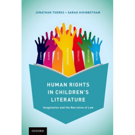 Human Rights in Children's Literature: Imagination and the Narrative of Law