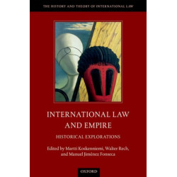 International Law and Empire: Historical Explorations
