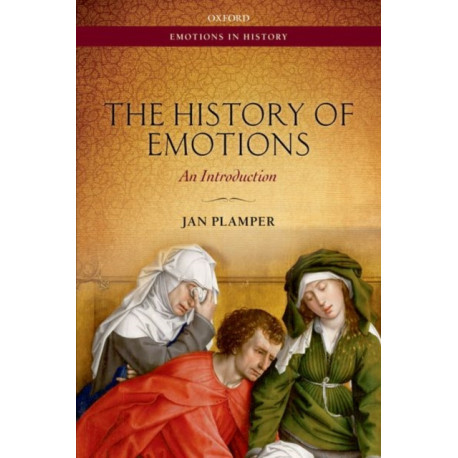 The History of Emotions: An Introduction