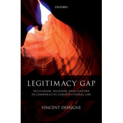 Legitimacy Gap: Secularism, Religion, and Culture in Comparative Constitutional Law