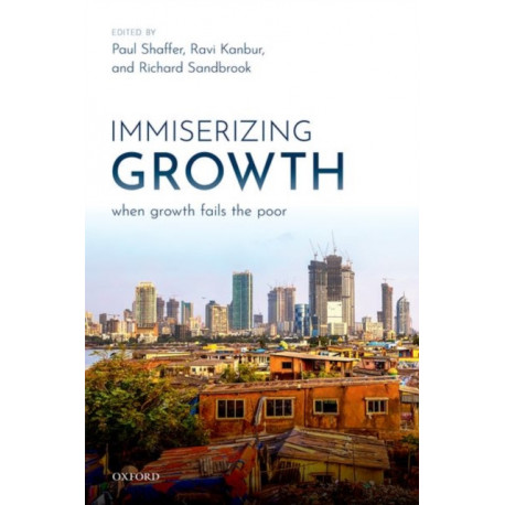 Immiserizing Growth: When Growth Fails the Poor