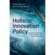 Holistic Innovation Policy: Theoretical Foundations, Policy Problems, and Instrument Choices