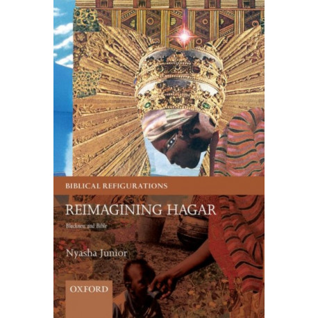 Reimagining Hagar: Blackness and Bible