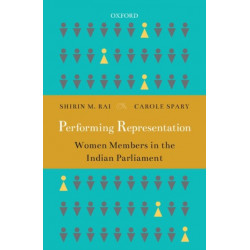 Performing Representation: Women Members in the Indian Parliament