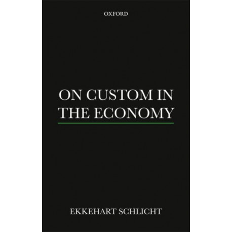 On Custom in the Economy