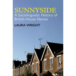Sunnyside: A Sociolinguistic History of British House Names