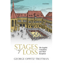 Stages of Loss: The English Comedians and their Reception