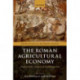 The Roman Agricultural Economy: Organization, Investment, and Production