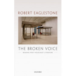 The Broken Voice: Reading Post-Holocaust Literature