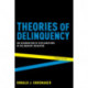 Theories of Delinquency: An Examination of Explanations of Delinquent Behavior