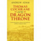 Thomas Cochrane and the Dragon Throne: Fighting disease, distrust and murderous rebellion in Imperial China