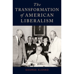 The Transformation of American Liberalism