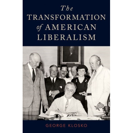 The Transformation of American Liberalism
