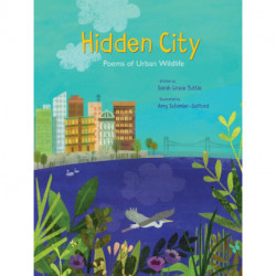 Hidden City: Poems of Urban Wildlife