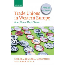 Trade Unions in Western Europe: Hard Times, Hard Choices