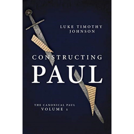 CONSTRUCTING PAUL